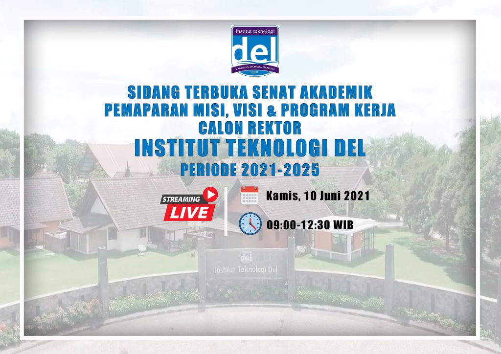 Sidang Terbuka Senat Akademik Pemaparan Visi, Misi dan Program Kerja Calon Rektor Institut Teknologi Del Periode 2021-2025